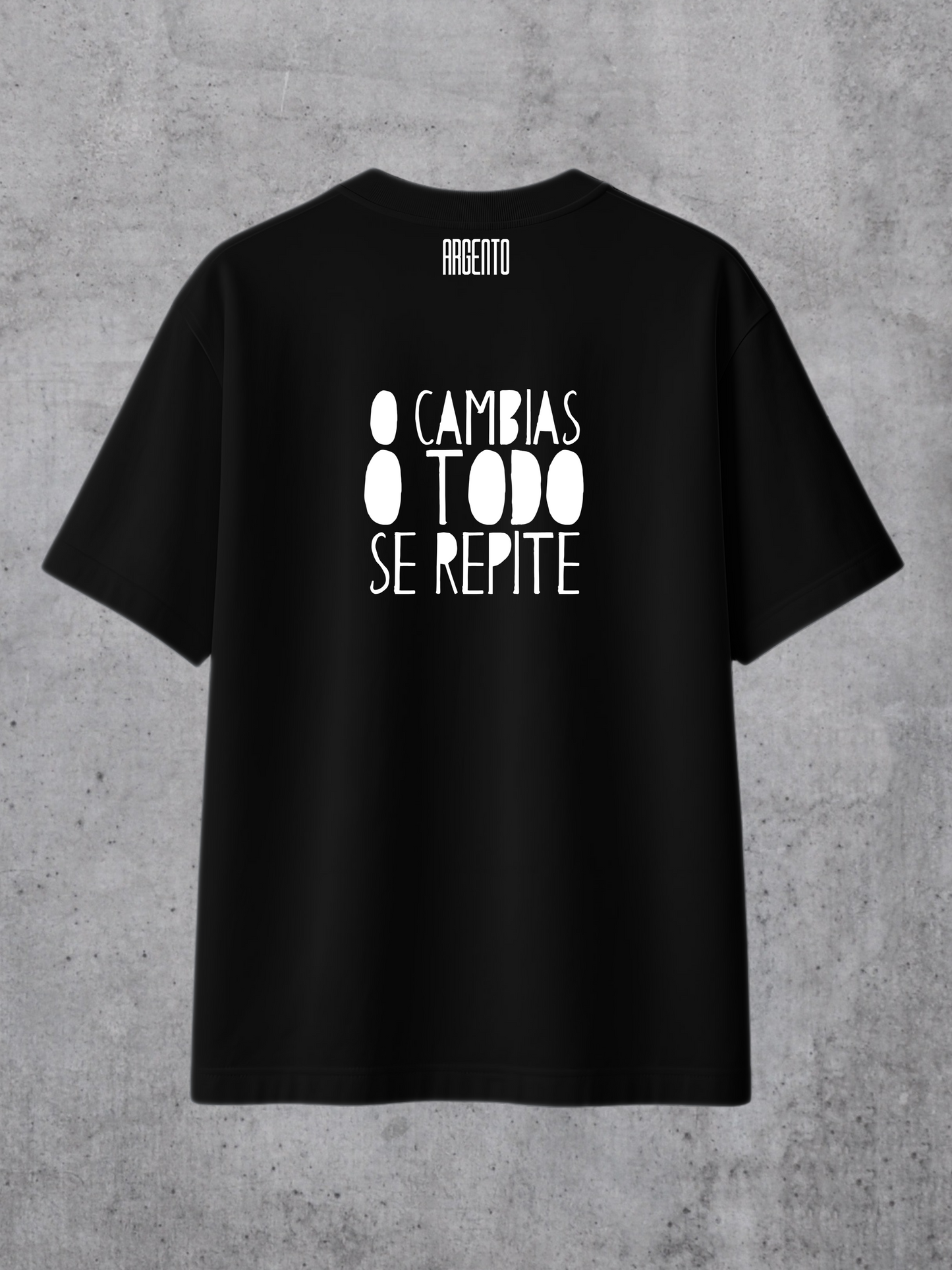 T-shirt O cambias o todo se repite Oversized