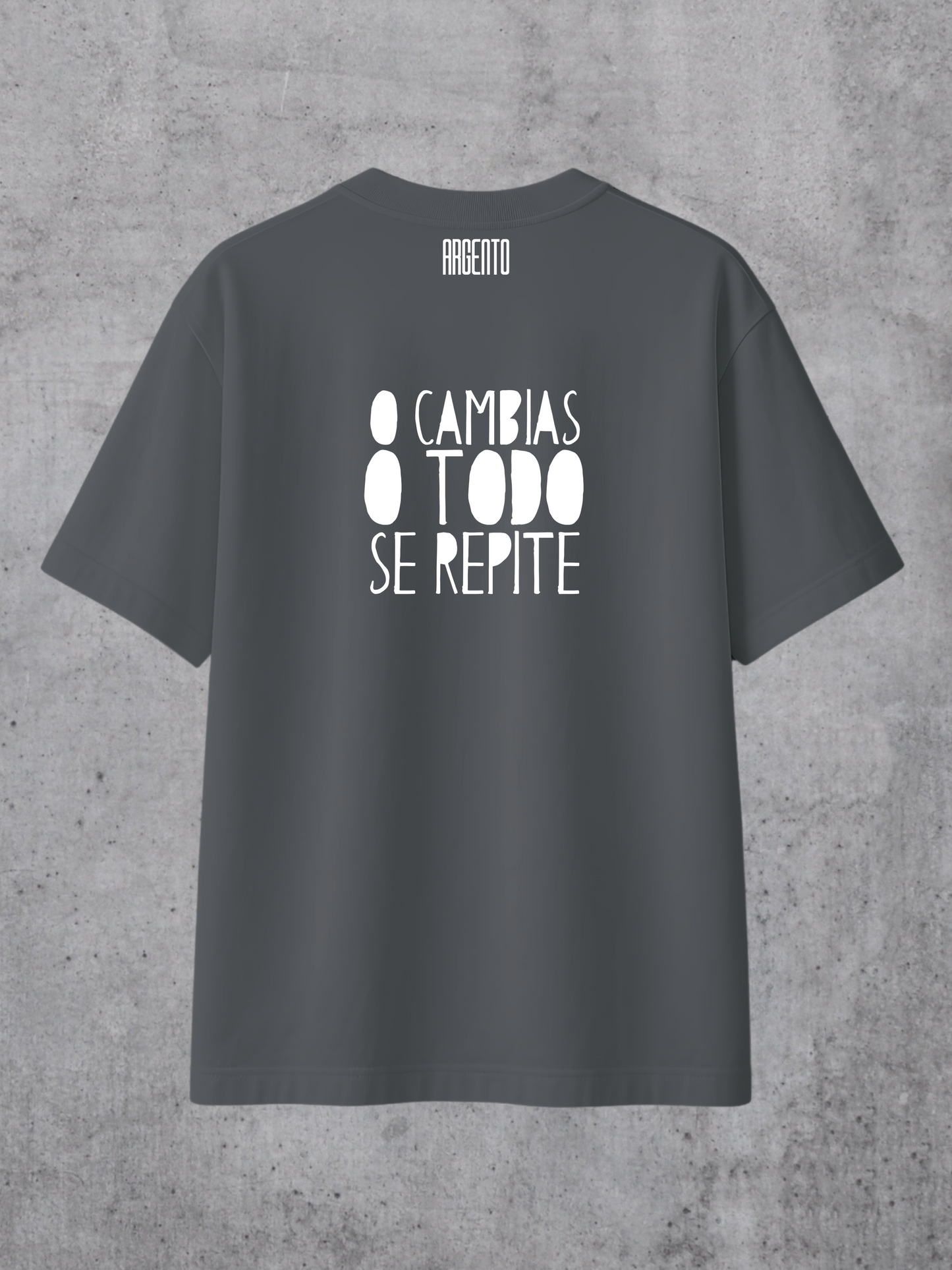 T-shirt O cambias o todo se repite Oversized