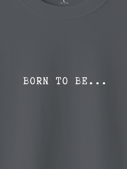 T-shirt Born To Be Sexy Man