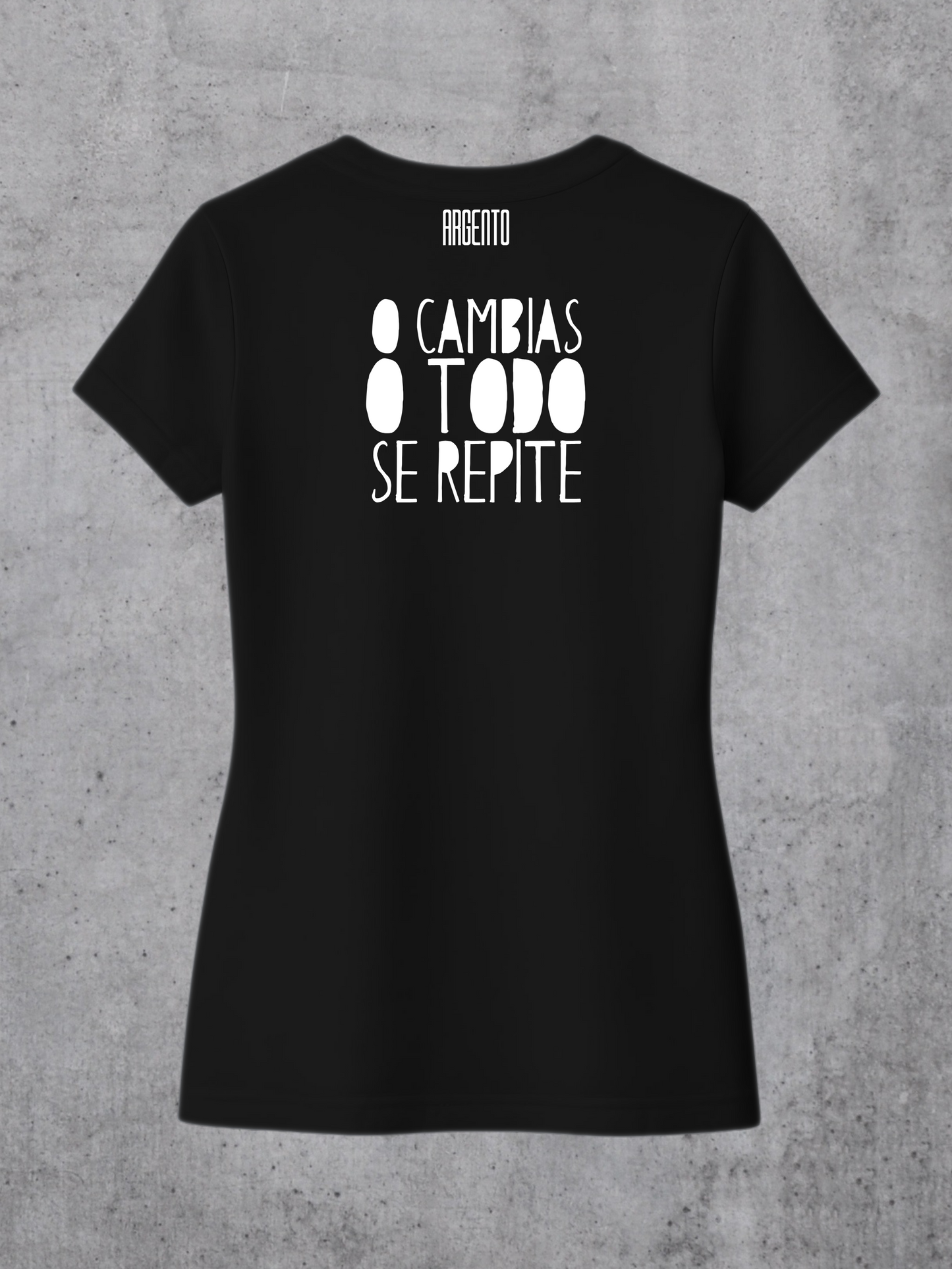 T-shirt O cambias o todo se repite Woman