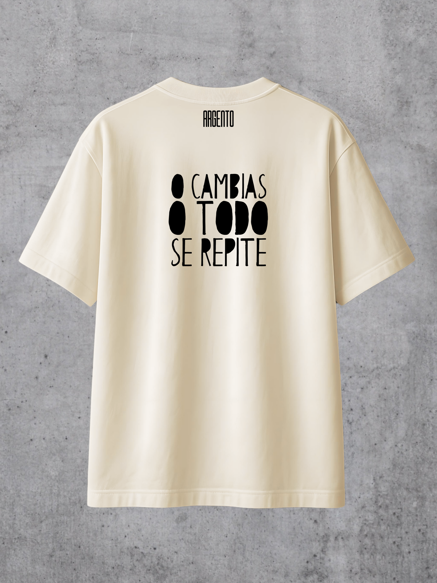 T-shirt O cambias o todo se repite Oversized