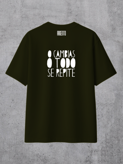 T-shirt O cambias o todo se repite Oversized