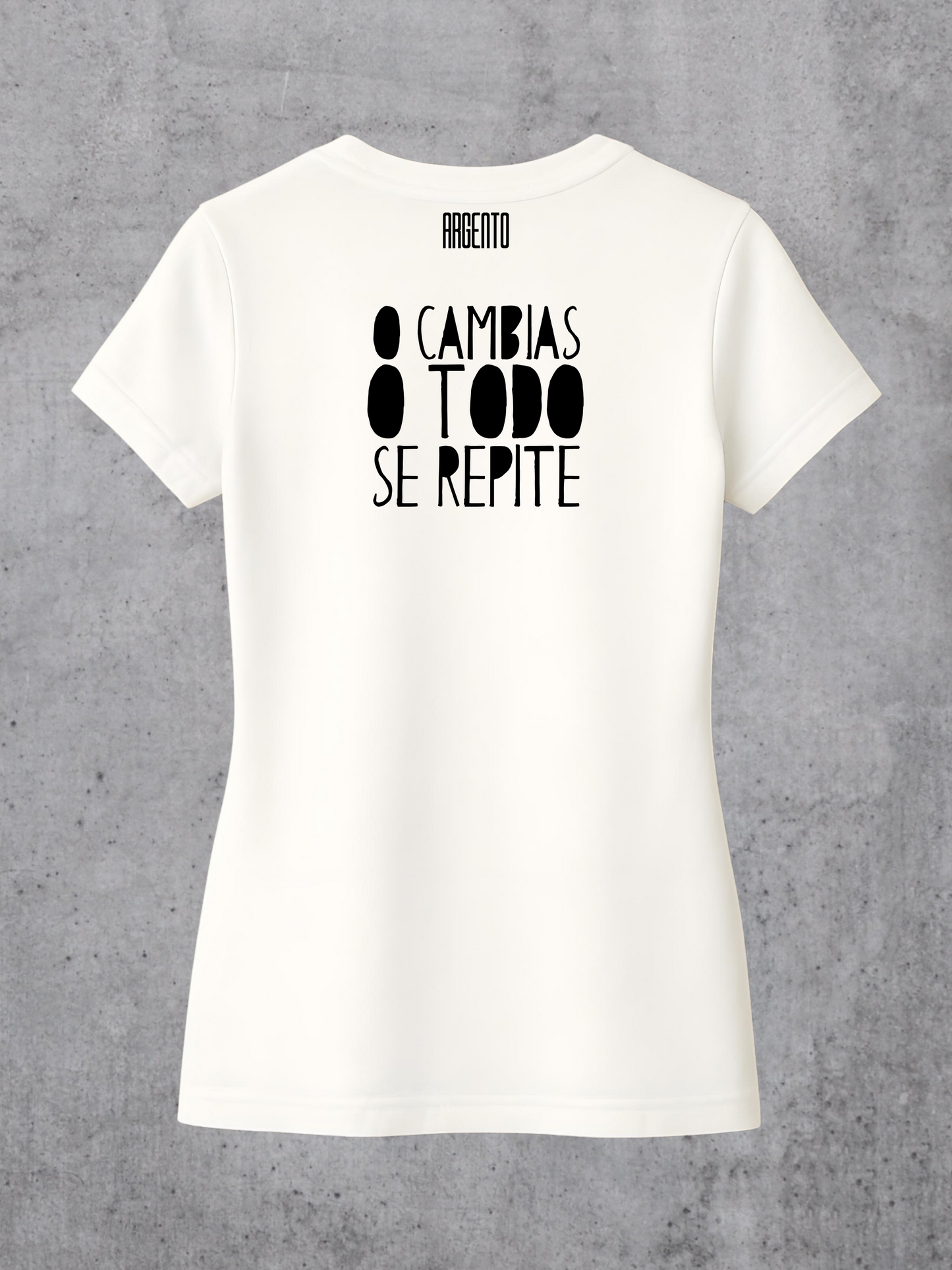 T-shirt O cambias o todo se repite Woman