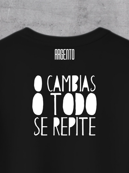 T-shirt O cambias o todo se repite Woman
