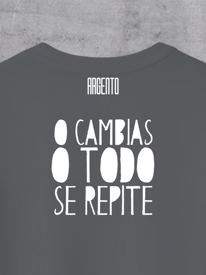 T-shirt O cambias o todo se repite Woman
