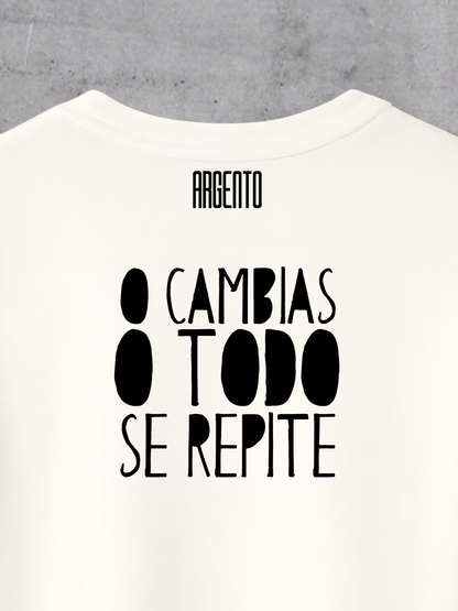 T-shirt O cambias o todo se repite Woman